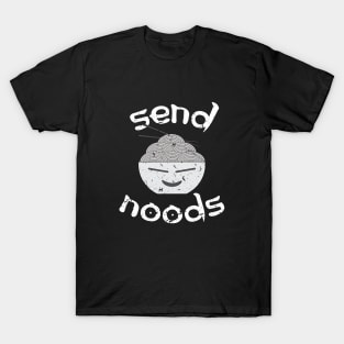 Send Noods - Funny Punny Noodles Design T-Shirt